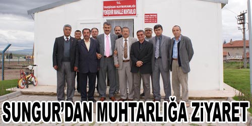 Sungur`dan Muhtara Ziyaret