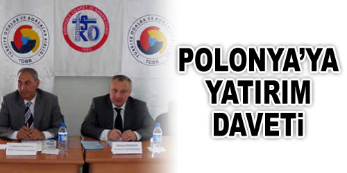 Polonya`dan Yatırım Daveti