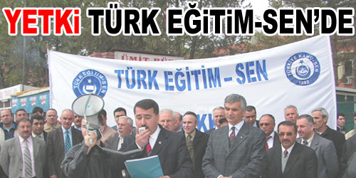 Yetkili Sendika Türk Eğitim-Sen