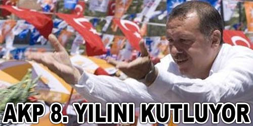 AKP 8 Yaşında