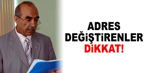 Adres Değiştirenlerin Dikkatine