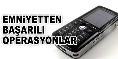 Uyuşturucu ve Telefon Operasyonu