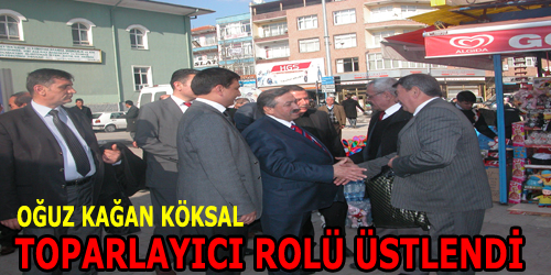 OĞUZ KAĞAN KÖKSAL,TOPARLAYICI ROLÜ ÜSTLENDİ