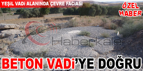 Yeşil Vadi Oldu Beton Vadi