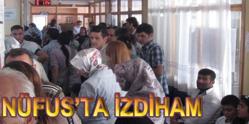 İZDİHAM YAŞANIYOR