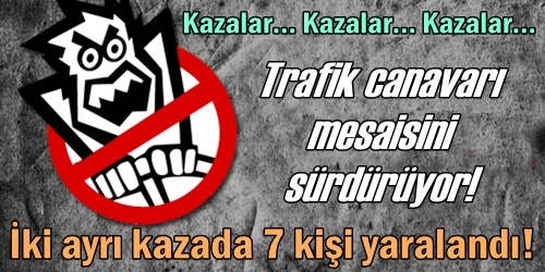 Kazalar oldu
