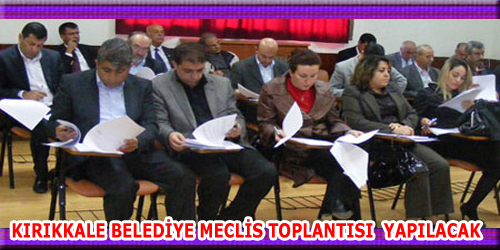 KIRIKKALE BELEDİYE MECLİS TOPLANTISI 