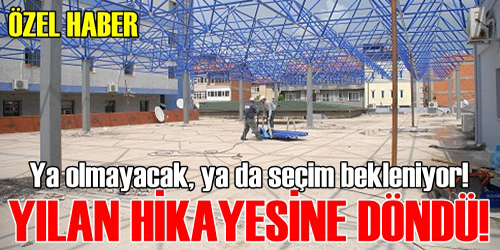 YOKSA SEÇİMLERİ Mİ BEKLİYOR!