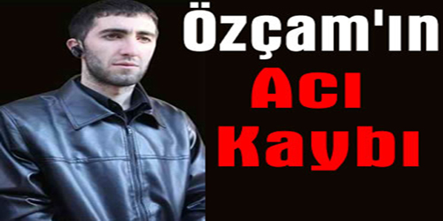 Baba Özçam Vefat Etti