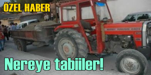 NEREYE TABİİLER!