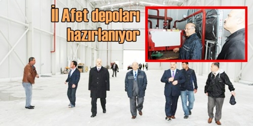 Afet depoları yapılıyor