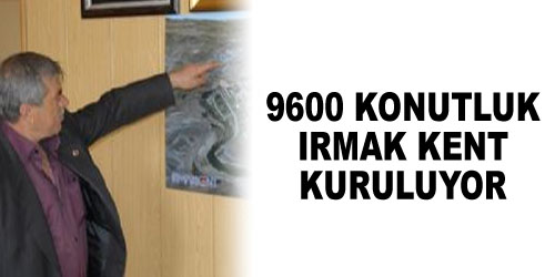 Irmak Kent Geliyor