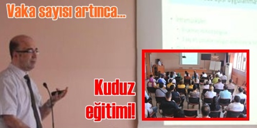 Kuduz eğitimi verildi