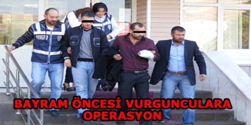 VURGUNCULARA OPERASYON