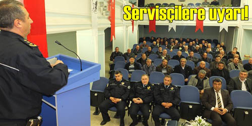 Servis Şoförlerine Uyarı