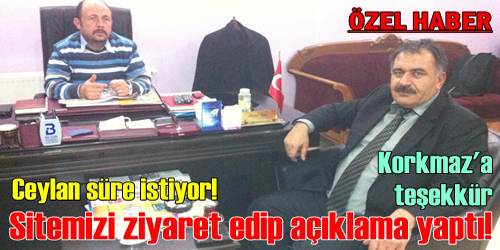 SİTEMİZİ ZİYARET EDİP AÇIKLAMA YAPTI!