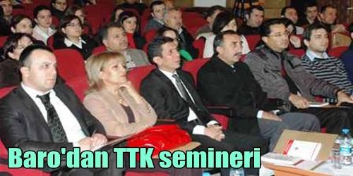 Seminerde TTK ele alındı  