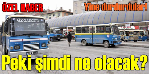 YİNE DURDURDULAR!