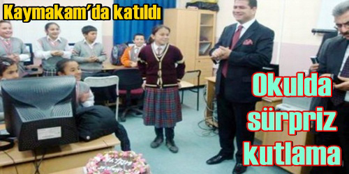 KUTLAMAYA KAYMAKAM DA KATILDI 