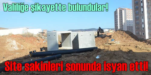 Site sakinleri isyan etti!