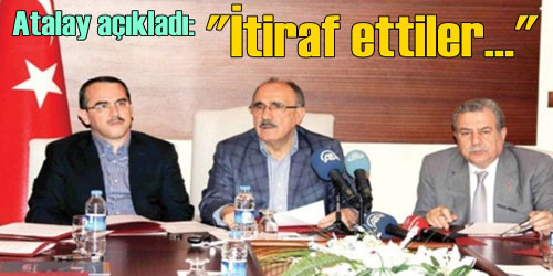 ATALAY AÇIKLADI: 