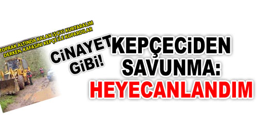 Kepçecinin Savunması: Heyecanlandım