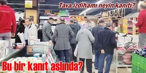 Bu da  tava izdihamı!