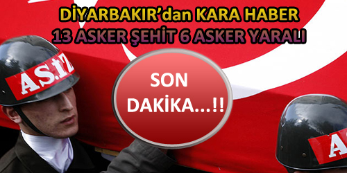 Diyarbakır`da Çatışma: 13 Şehit 6 Yaralı 