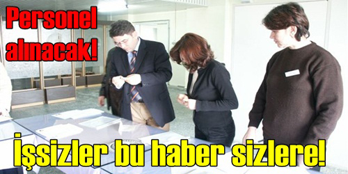 İŞSİZLER BU HABER SİZE!