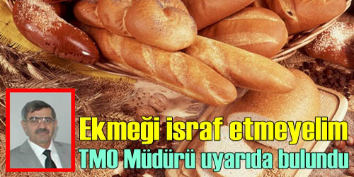 Ekmeğimize Sahip Çıkalım
