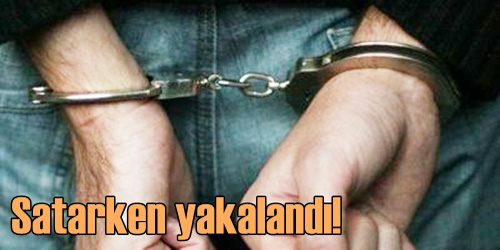 Satarken yakalandı!