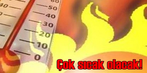 Bu Yaz Çok  Sıcak Olacak! 