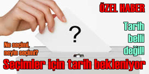 Seçimler İçin Tarih Bekleniyor