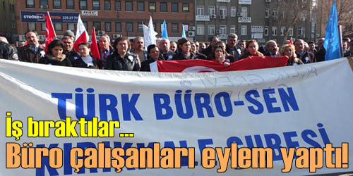 Büro Çalışanları İş Bıraktı!