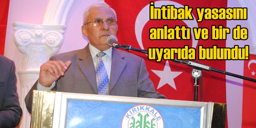 İNTİBAK BİLGİSİ VERİLDİ