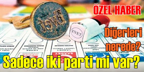  Sadece iki parti mi var?	