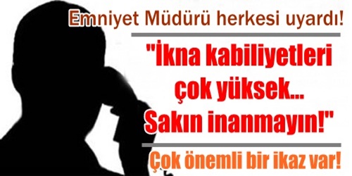 Sakın kanmayın!
