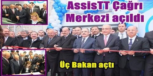 AssisTT Çağrı merkezi açıldı